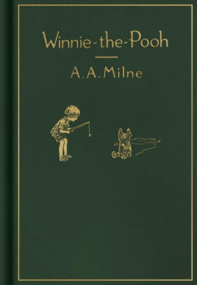 Winnie-the-Pooh: Classic Gift Edition by A. A. Milne, Ernest H. Shepard,  Hardcover | Barnes & Noble®